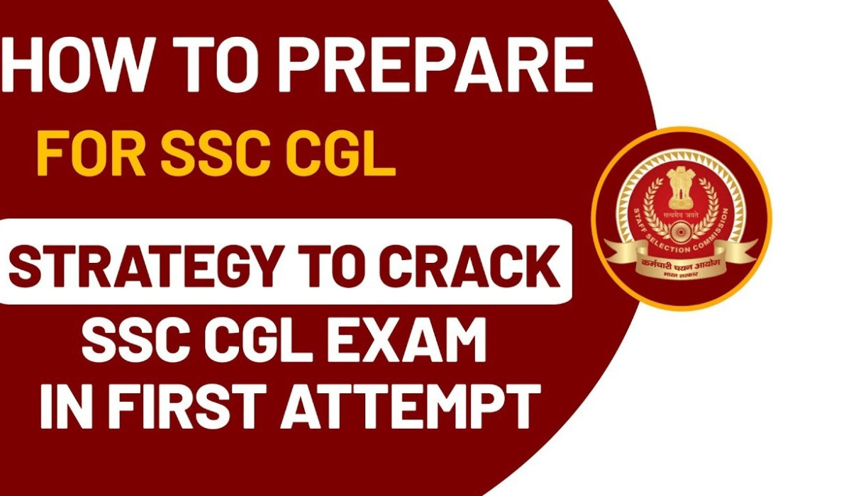 Best Strategy To Clear Ssc Cgl Examination How To Prepare For Ssc Cgl