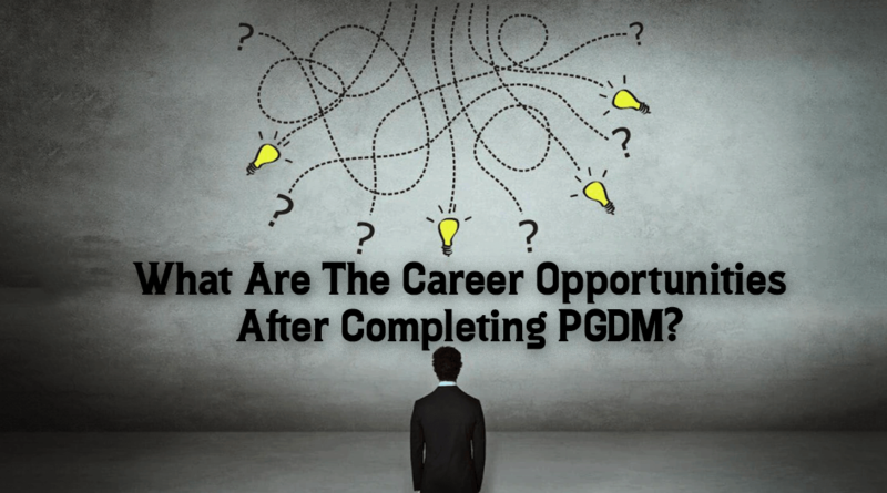 career opportunities after completing PGDM