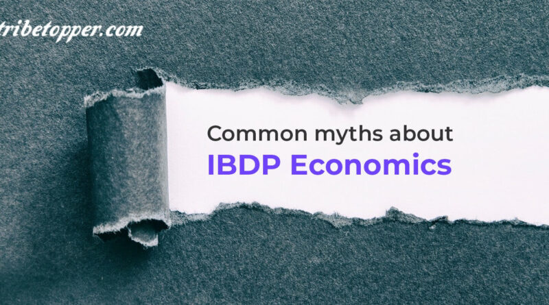Most Common myths about IBDP Economics