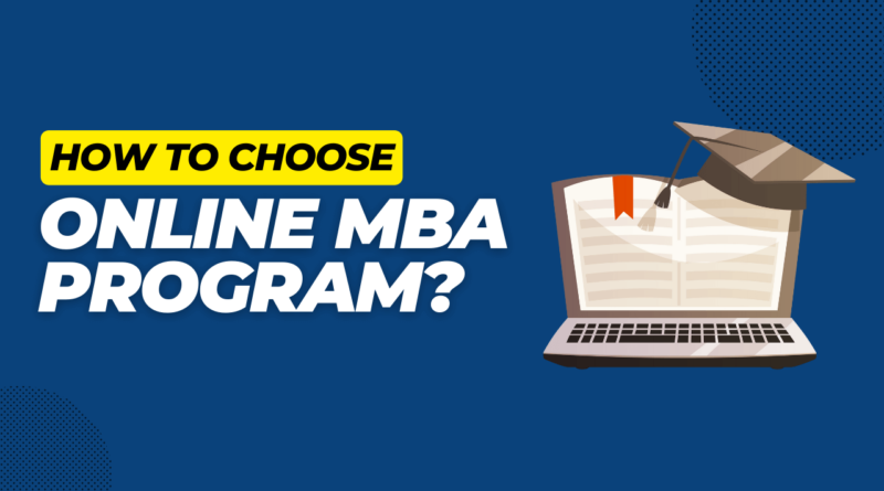 How to choose an online MBA program